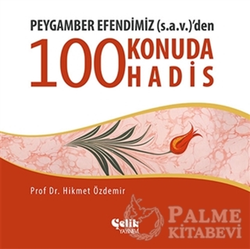 resm Peygamber Efendimiz (S.A.V.)'den 100 Konuda 100 Hadis