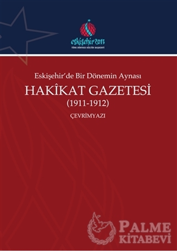 resm Eskişehir'de Bir Dönemin Aynası Hakikat Gazetesi (1911-1912) (Çevrimyazı)