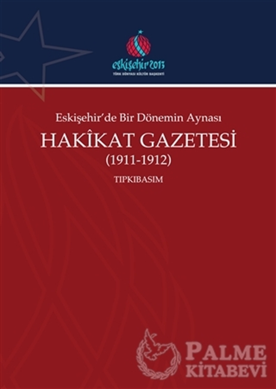 resm Eskişehir'de Bir Dönemin Aynası Hakikat Gazetesi (1911-1912) Tıpkıbasım