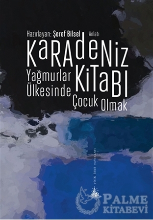 Resim Karadeniz Kitabı - Yağmurlar Ülkesinde Çocuk Olmak