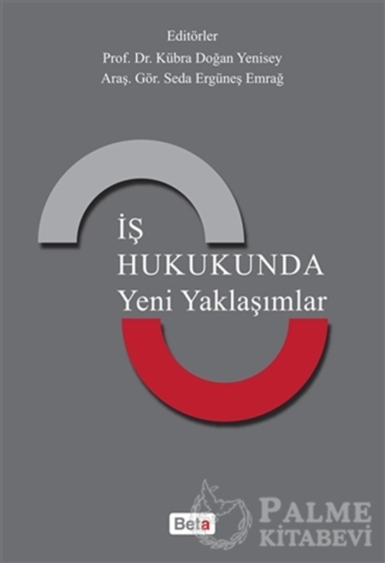 resm İş Hukukunda Yeni Yaklaşımlar