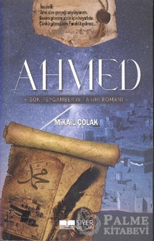 resm Ahmed - Son Peygamber'in Tarihi Romanı