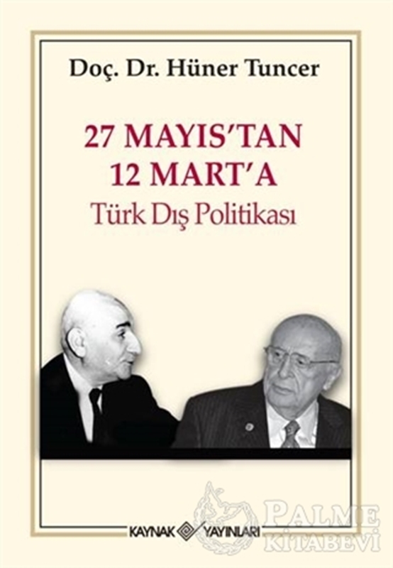 resm 27 Mayıs’tan 12 Mart’a Türk Dış Politikası