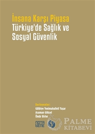 Resim İnsana Karşı Piyasa Türkiye'de Sağlık ve Sosyal Güvenlik
