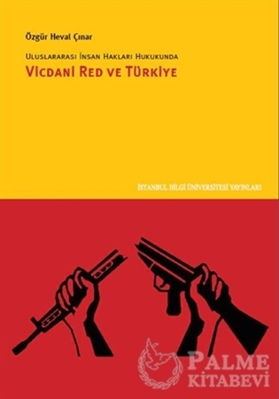 Resim Uluslararası İnsan Hakları Hukukunda Vicdani Red ve Türkiye