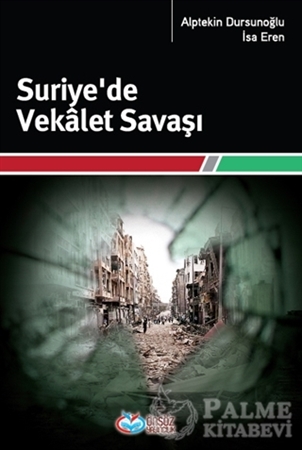Resim Suriye’de Vekalet Savaşı