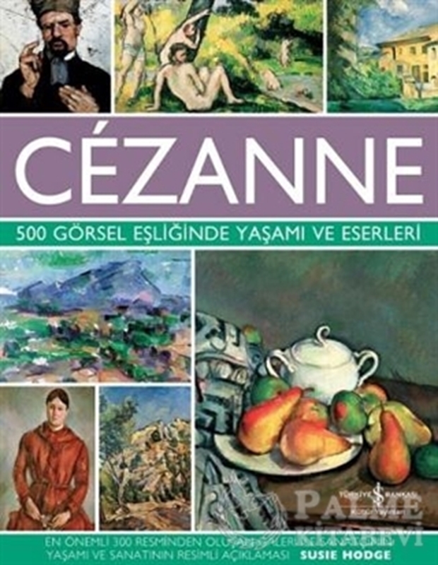 resm Cezanne - 500 Görsel Eşliğinde Yaşamı ve Eserleri