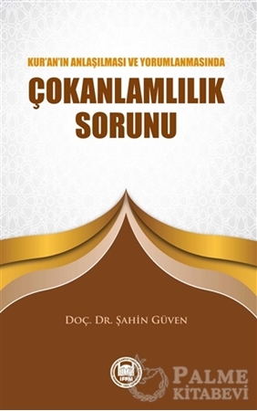Resim Kur’an’ın Anlaşılması ve Yorumlanmasında
Çokanlamlılık Sorunu