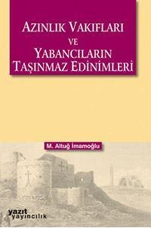 Resim Azınlık Vakıfları ve Yabancıların Taşınmaz Edinimleri