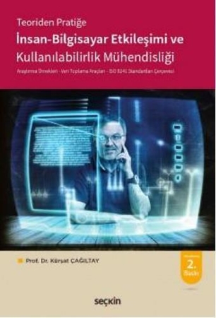 Resim Teoriden Pratiğe İnsan – Bilgisayar Etkileşimi ve Kullanılabilirlik Mühendisliği Araştırma Örnekleri – Veri Toplama Araçları ISO 9241 Standartları Çerçevesi