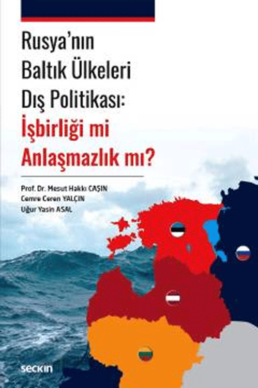 resm Rusya’nın Baltık Ülkeleri Dış Politikası: İşbirliği mi Anlaşmazlık mı?