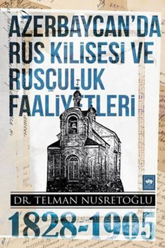 resm Azerbaycan'da Rus Kilisesi ve Rusçuluk Faaliyetleri 1828-1905
