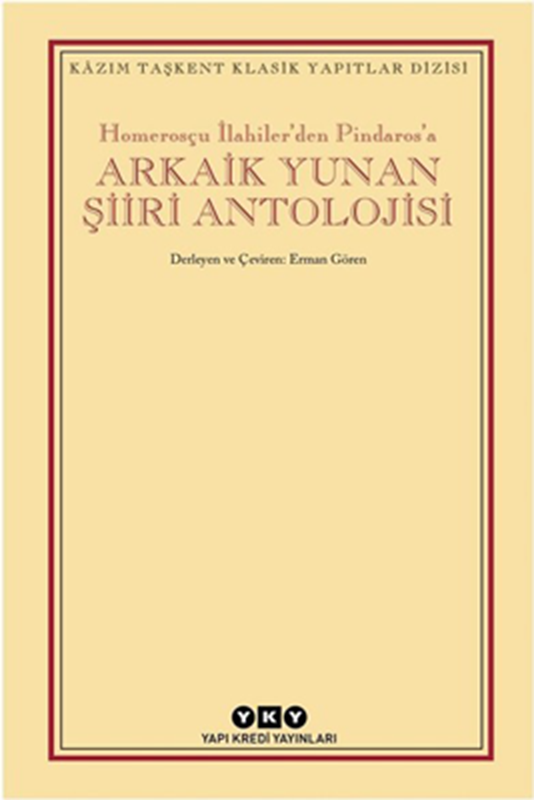 resm Homerosçu İlahiler'den Pindaros'a Arkaik Yunan Şiiri Antolojisi