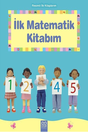 Resim Resimli İlk Kitaplarım - İlk Matematik Kitabım
