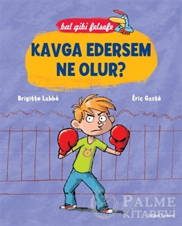 Resim Bal Gibi Felsefe - Kavga Edersem Ne Olur?