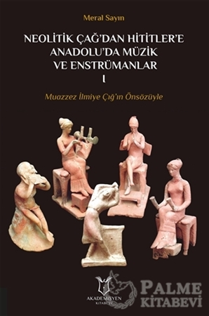 Resim Neolitik Çağ'dan Hititler'e Anadolu'da Müzik ve Enstrümanları 1