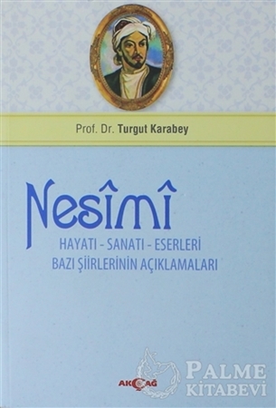 Resim Nesimi: Hayatı - Sanatı - Eserleri Bazı Şiirlerinin Açıklamaları