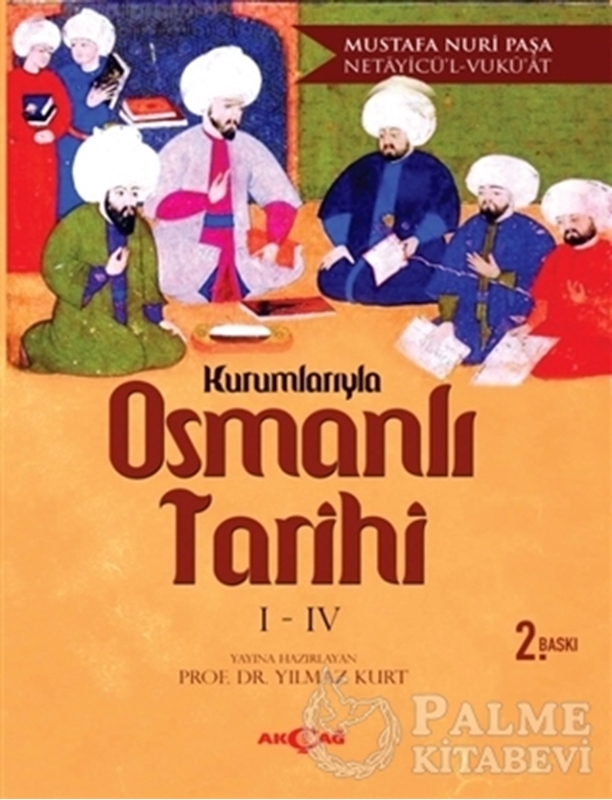 resm Kurumlarıyla Osmanlı Tarihi 1-4 (Netayicü'l - Vuku'at)