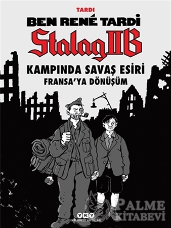 Resim Ben Rene Tardi: Stalag IIB Kampında Savaş Esiri - Fransa’ya Dönüşüm
