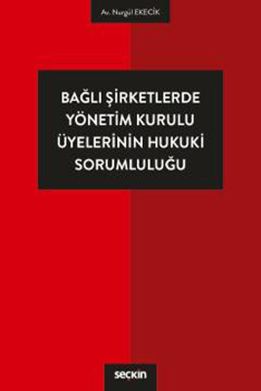 resm Bağlı Şirketlerde Yönetim Kurulu Üyelerinin Hukuki Sorumluluğu