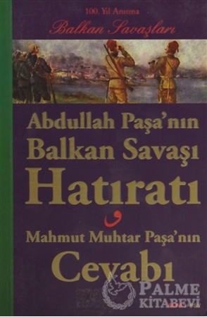 Resim Abdullah Paşa’nın Balkan Savaşı Hatıratı