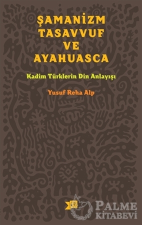 Resim Şamanizm, Tasavvuf ve Ayahuasca