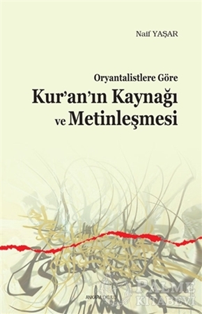 Resim Oryantalistlere Göre Kur’an’ın Kaynağı ve Metinleşmesi