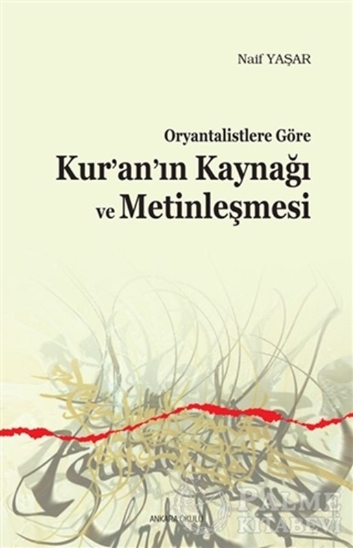resm Oryantalistlere Göre Kur’an’ın Kaynağı ve Metinleşmesi