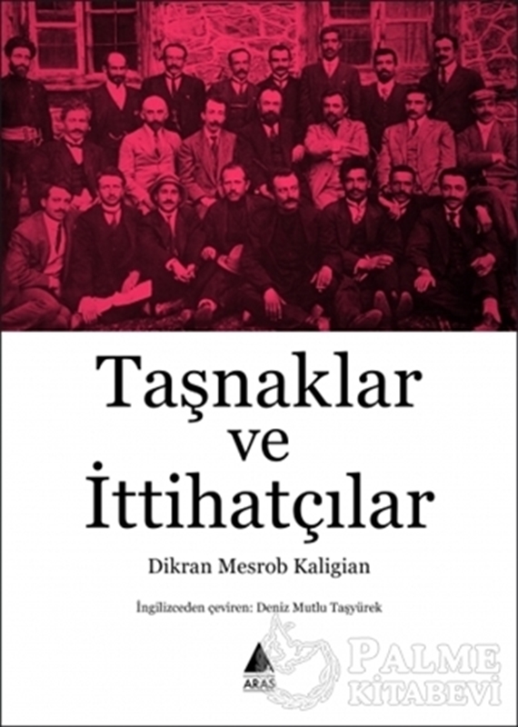 resm Taşnaklar ve İttihatçılar