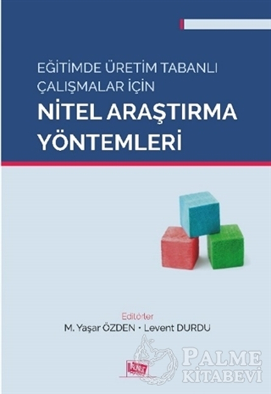 resm Eğitimde Üretim Tabanlı Çalışmalar İçin Nitel Araştırma Yöntemleri