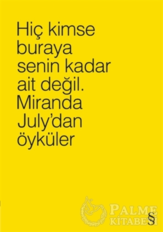 resm Hiç Kimse Buraya Senin Kadar Ait Değil. (4 Farklı Renk ile)