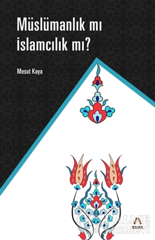 resm Müslümanlık mı İslamcılık mı?