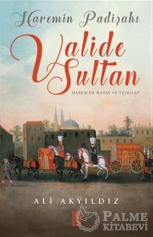 resm Haremin Padişahı Valide Sultan