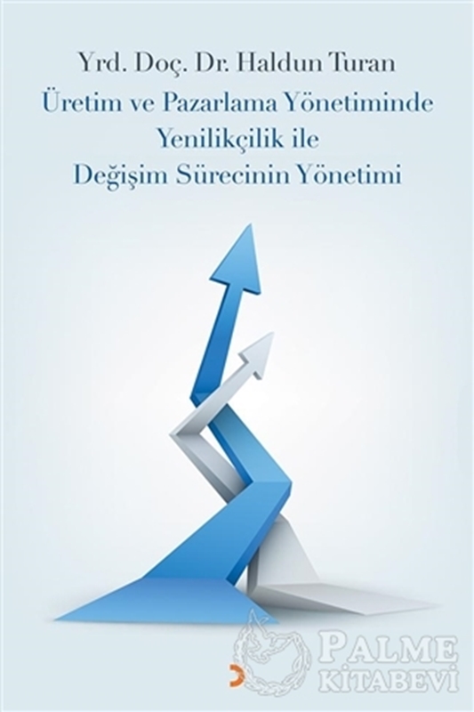 resm Üretim ve Pazarlama Yönetiminde Yenilikçilik ile Değişim Sürecinin Yönetimi