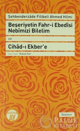 Resim Beşeriyetin Fahr-i Ebedisi Nebimizi Bilelim ve Cihad-ı Ekber'e: Şehbenderzade Filibeli Ahmed Hilmi