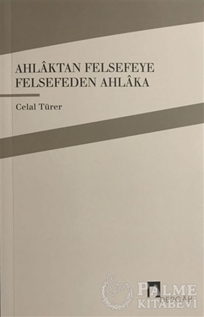 Resim Ahlaktan Felsefeye Felsefeden Ahlaka