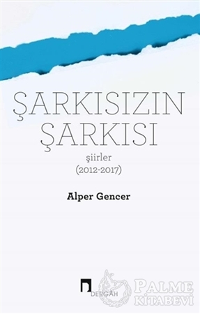 Resim Şarkısızın Şarkısı (Şiirler 2012-2017)