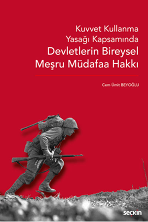 Resim Kuvvet Kullanma Yasağı Kapsamında Devletlerin Bireysel Meşru Müdafaa Hakkı