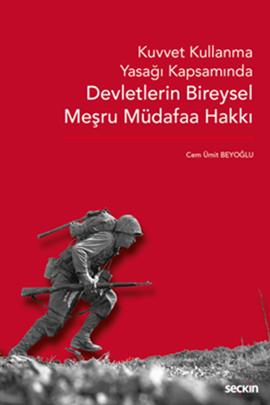 resm Kuvvet Kullanma Yasağı Kapsamında Devletlerin Bireysel Meşru Müdafaa Hakkı