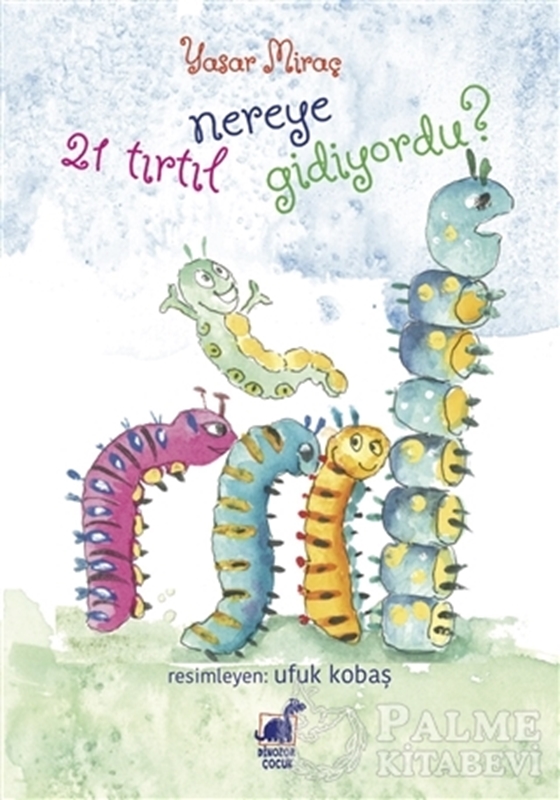 resm 21 Tırtıl Nereye Gidiyordu?