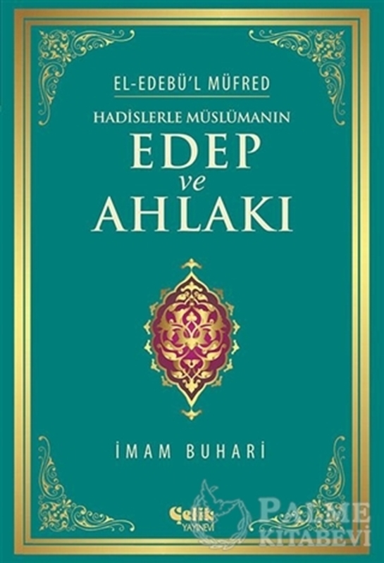 resm Hadislerle Müslümanın Edep ve Ahlakı (Ciltli - Şamua)