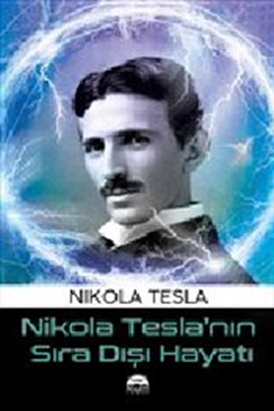 resm Nikola Tesla’nın Sıra Dışı Hayatı