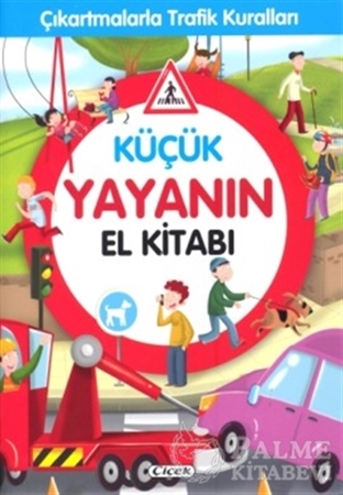 Resim Küçük Yayanın El Kitabı - Çıkartmalarla Trafik Kuralları