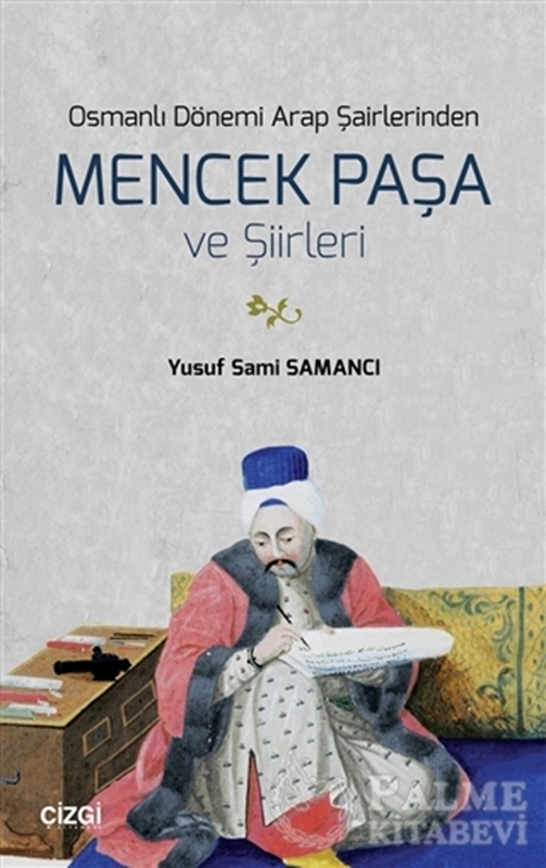 resm Osmanlı Dönemi Arap Şairlerinden Mencek Paşa ve Şiirleri