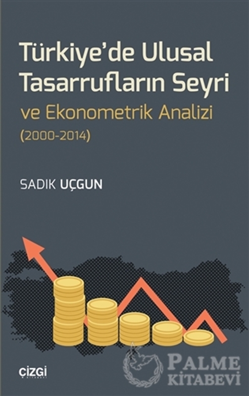 resm Türkiye'de Ulusal Tasarrufların Seyri ve Ekonometrik Analizi (2000-2014)