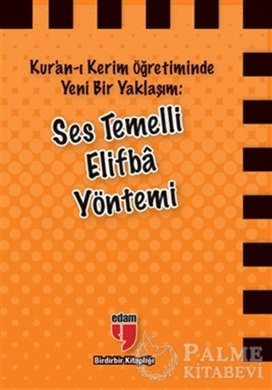 resm Kur'an-ı Kerim Öğretiminde Yeni Bir Yaklaşım: Ses Temelli Elifba Yöntemi
