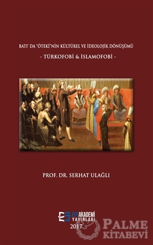 resm Batı’da “Öteki”Nin Kültürel Ve İdeolojik Dönüşümü – Türkofobi & İslamofobi