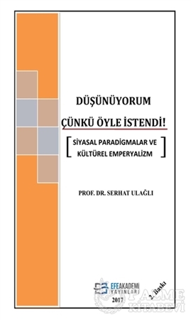 Resim Düşünüyorum Çünkü Öyle İstendi Siyasal Paradigmalar Ve Kültürel Emperyalizm