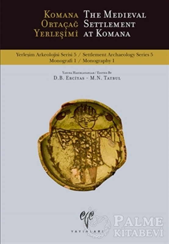 resm Komana Ortaçağ Yerleşimi : The Medieval Settlement At Komana