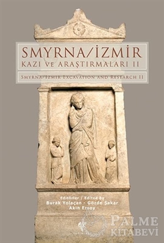 resm Smyrna - İzmir Kazı ve Araştırmaları 2